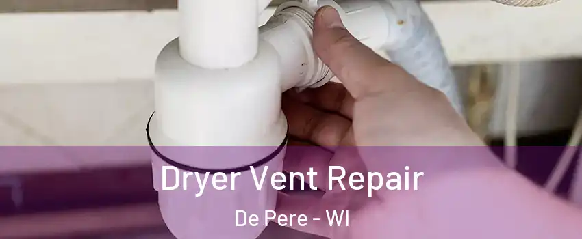  Dryer Vent Repair De Pere - WI
