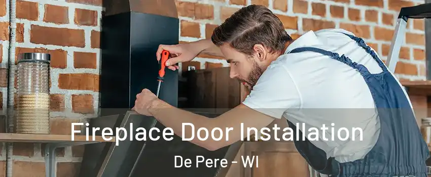  Fireplace Door Installation De Pere - WI