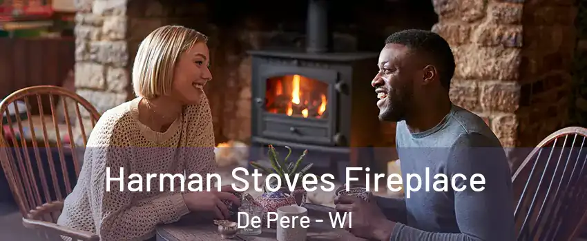  Harman Stoves Fireplace De Pere - WI