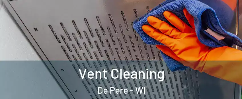  Vent Cleaning De Pere - WI
